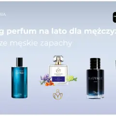 Ranking perfum na lato dla mężczyzn: Giorgio Armani Acqua di Gio, Davidoff Cool Water, Manufaktura Esencji N°01, Dior Sauvage, Paco Rabanne Invictus.