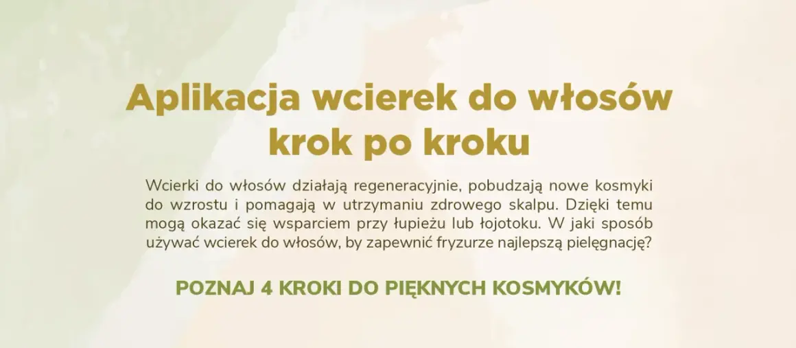 Jak używać wcierek do włosów krok po kroku, by pobudzić wzrost i zadbać o zdrowy skalp. Poznaj 4 kroki do pięknych kosmyków!