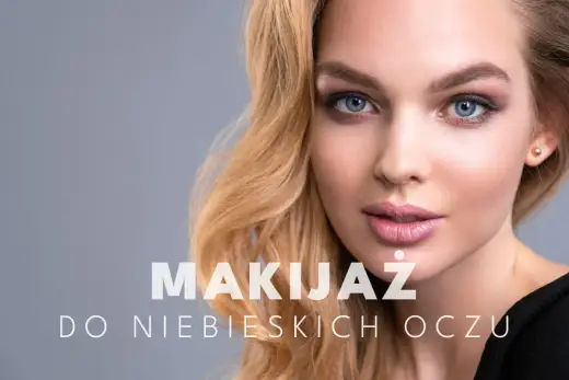 Makijaż niebieskie oczy, ciemne włosy - Jak wydobyć blask?